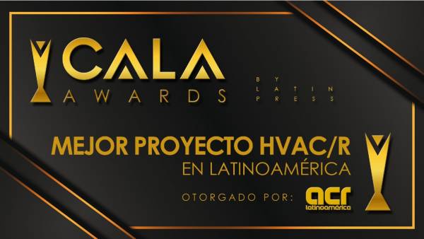 Participate in the CALA AWARDS 2024 and highlight your HVAC/R project!